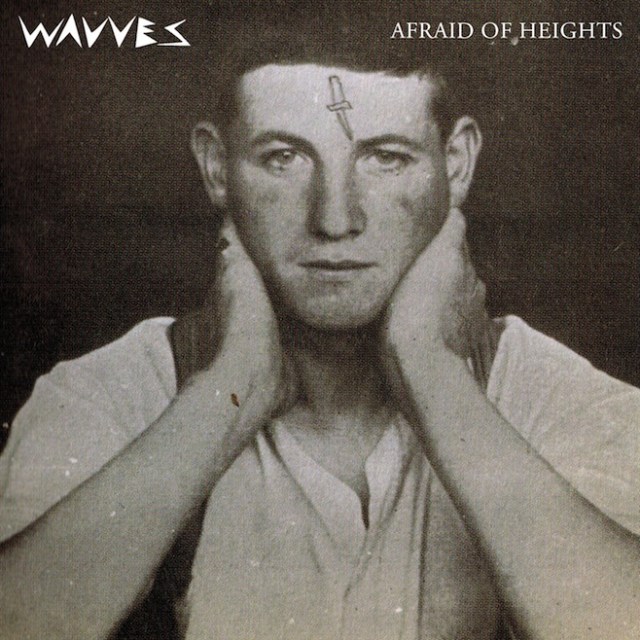 Wavves Afraid Of Heights