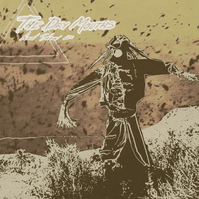 The Dry Mouths And Show Us