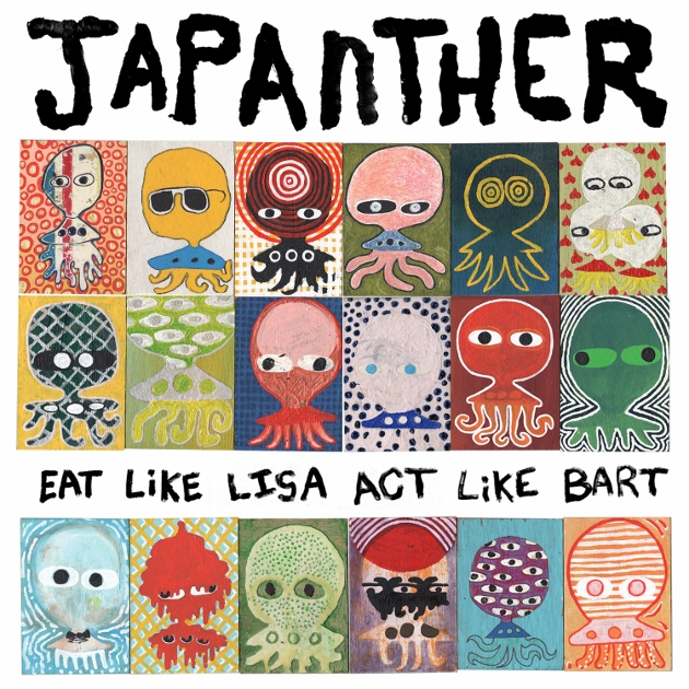 Japanther Eat Like Lisa Act Like Bart