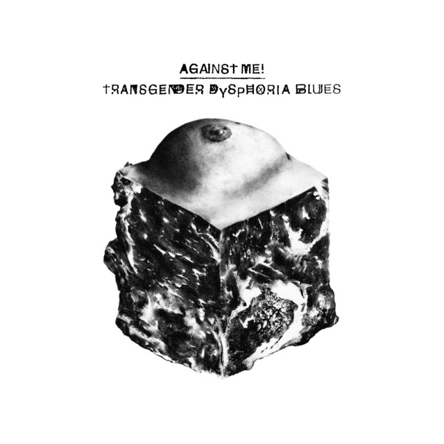 Against Me! Transgender Dysphoria Blues