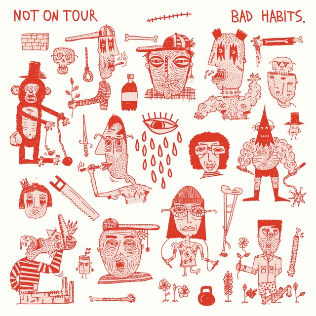 Not On Tour Bad Habits